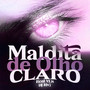 Maldita de Olho Claro (Explicit)