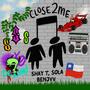 Close 2 Me (Explicit)