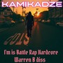 I'm Is Battle Rap Hardcore (Warren B Diss) [Explicit]