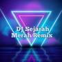 DJ Sejarah Merah Remix (Explicit)