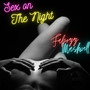 Sex on the Night (Explicit)