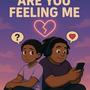 Are you feeling me (Explicit)