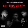 All This Money (feat. Chrys J., M-See, J. Purk & A1 Racks) (Explicit)