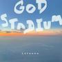 God Stadium (Explicit)