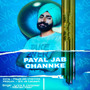 Payal Jab Channke (Explicit)