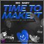 Time To Make It (Explicit)