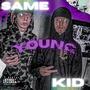 Same Young KID (feat. 762 Lil K) [Explicit]