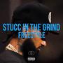 Stucc In The Grind Freestlye (Explicit)