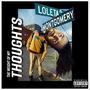 Loleta & Montgomery: The Weight Of My Thoughts (Explicit)