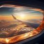 Catchin Flights (Explicit)