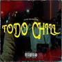 Todo Chill (feat. AG 821) [Explicit]