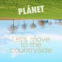 Let's move to the countryside