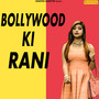 Bollywood Ki Rani - Single