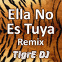 Ella No Es Tuya (Remix)