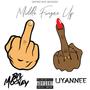 Middle Fingaz Up (feat. Liyannee) [Explicit]