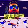 Too Td Tuesday (feat. Yvnge) [Explicit]