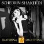 Schedrin Shakhidi