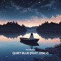 Quiet Blue (feat. JJsilv)