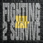 Fighting 2 Survive