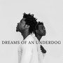 Dreams of an Underdog