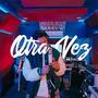 Otra Vez (Explicit)