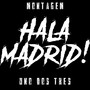 MONTAGEM UNO DOS TRES HALA MADRID