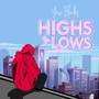 Highs & Lows (Explicit)