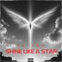 SHINE LIKE A STAR (Explicit)