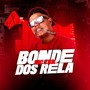 Bonde dos Rela (Explicit)