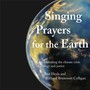 Singing Prayers for the Earth