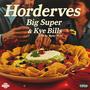 HORDERVES (feat. Kye Bills) [Explicit]