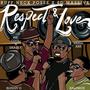 Respect & Love (feat. Small Axe, Sluggy G, Kalomon & SD Massive Records)