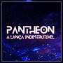 Pantheon, a Lança Indestrutível