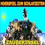 Hoerspiel Zum Schlafzeiten-Zauberinsel