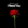 I Need You (Original Version)