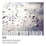 Dormir con Lluvia 2019: Música Ambiente con Sonidos de Lluvia y Truenos para Dormir