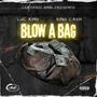 BLOW A BAG (feat. KING CASH) [Explicit]