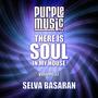 Selva Basaran Presents There is Soul in My House, Vol. 37