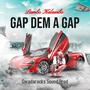 Gap Dem A Gap (Explicit)