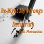 Re-Right My Wrongs (feat. Pherowshuz)