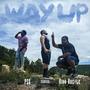 Way Up (feat. Kidd Hustle) [Explicit]