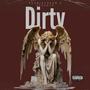 Dirty (feat. SteadyH) [Explicit]