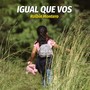 Igual Que Vos (feat. Milena Granados & Elizabeth Liu)