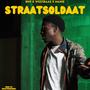 STRAATSOLDAAT (feat. Westbaas & Manie) [Explicit]