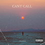 Cant Call (Explicit)