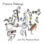 Francois Theberge And The Medium Band