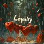 Loyalty (feat. The Real Khiry)