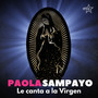 Paola Sampayo Le canta a la Virgen