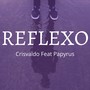 Reflexo (feat. Papyrus)