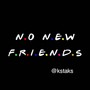 No New Friends (Explicit)